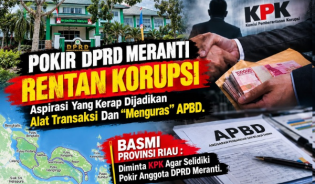 Pokir DPRD Meranti Rentan Korupsi. Aspirasi Yang Kerap Dijadikan Alat Transaksi Dan 