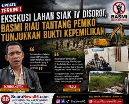 Eksekusi Lahan Siak IV Disorot, BASMI Riau Tantang Pemko Tunjukkan Bukti Kepemilikan