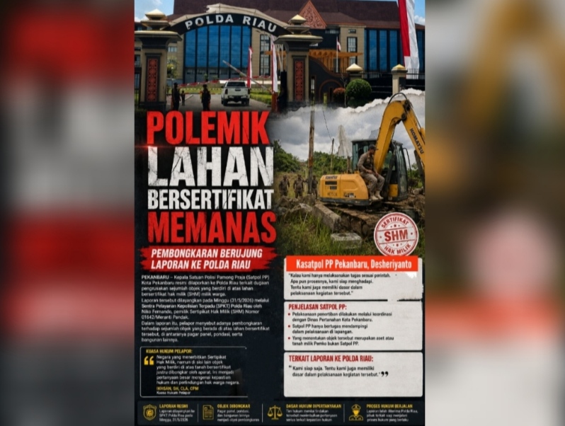 Polemik Lahan Bersertifikat Memanas, Pembongkaran Berujung Laporan ke Polda Riau