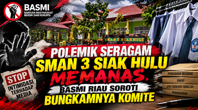 Komite Bungkam, BASMI Riau Desak Polemik Seragam SMAN 3 Siak Hulu Diperiksa