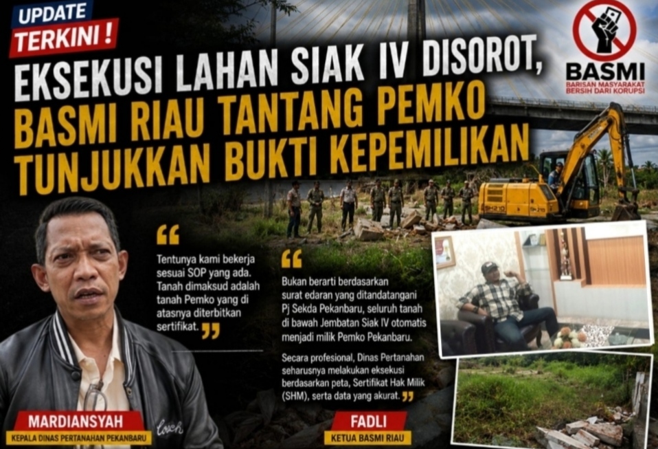 Eksekusi Lahan Siak IV Disorot, BASMI Riau Tantang Pemko Tunjukkan Bukti Kepemilikan