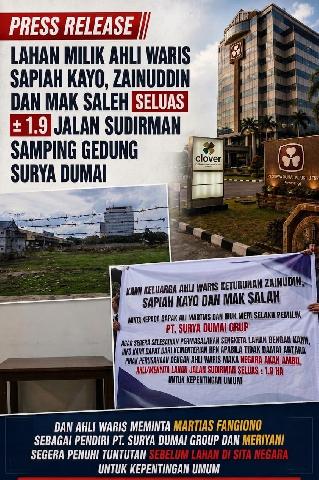 Surya Dumai Tak ada Niat Kembali Lahan  Ke Ahli Waris, Akan Aksi Demo Jilid 2